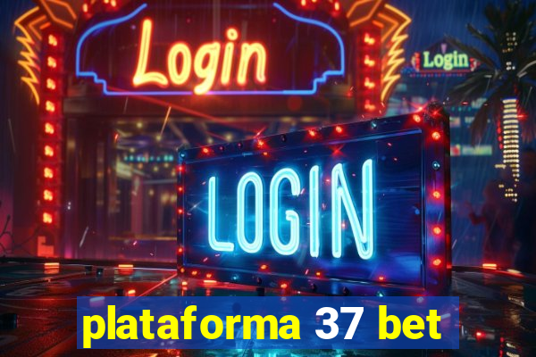 plataforma 37 bet