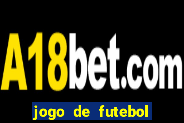 jogo de futebol realista download