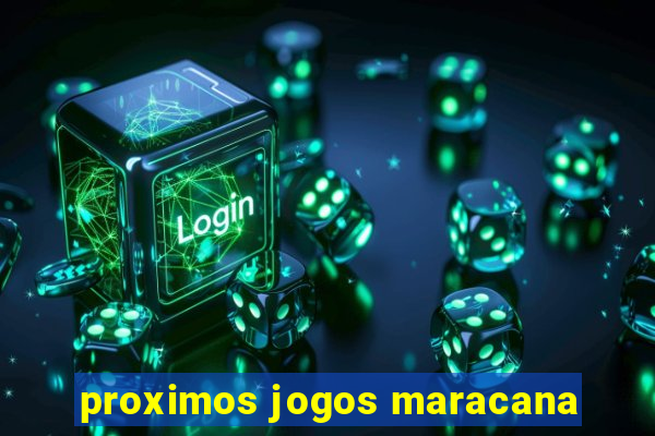 proximos jogos maracana