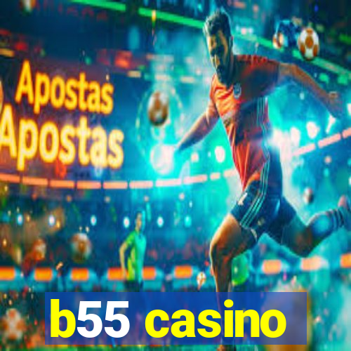 b55 casino