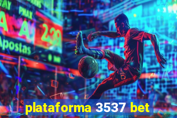 plataforma 3537 bet