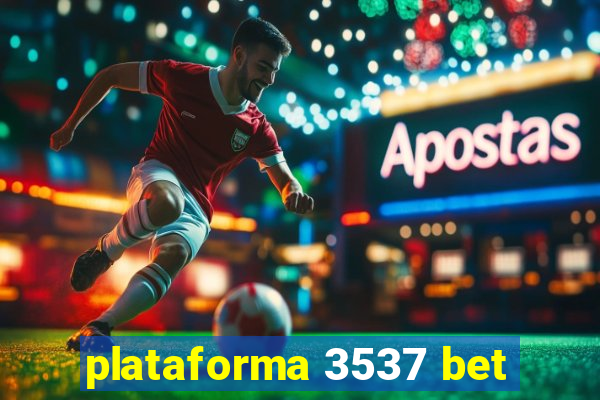 plataforma 3537 bet