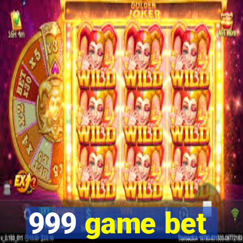 999 game bet