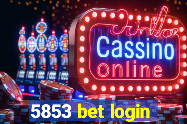 5853 bet login