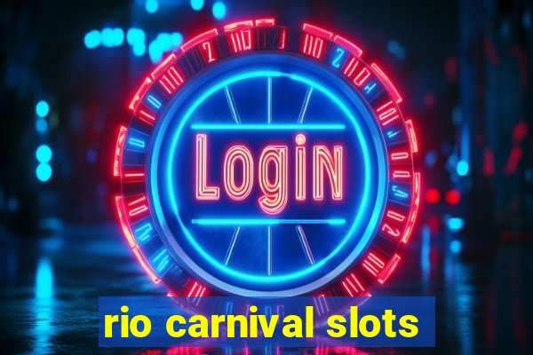 rio carnival slots