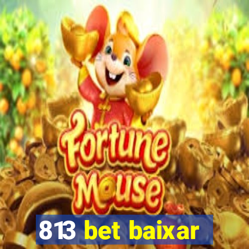 813 bet baixar