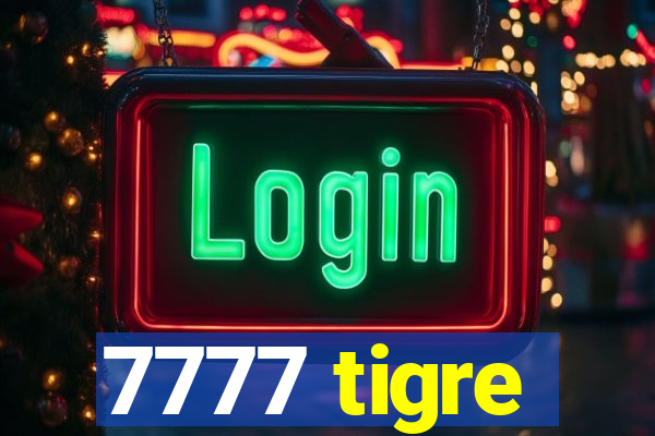 7777 tigre