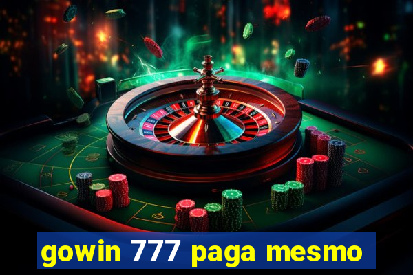 gowin 777 paga mesmo