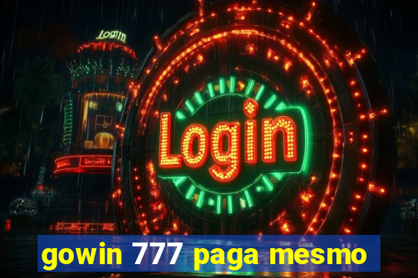 gowin 777 paga mesmo