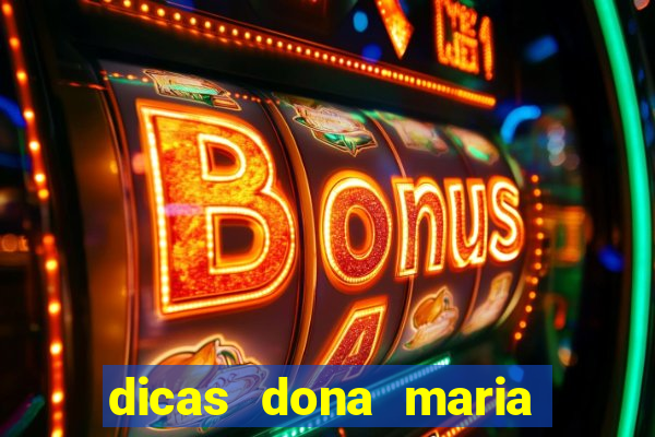 dicas dona maria jogo do bicho