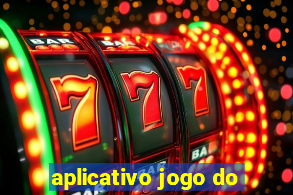 aplicativo jogo do