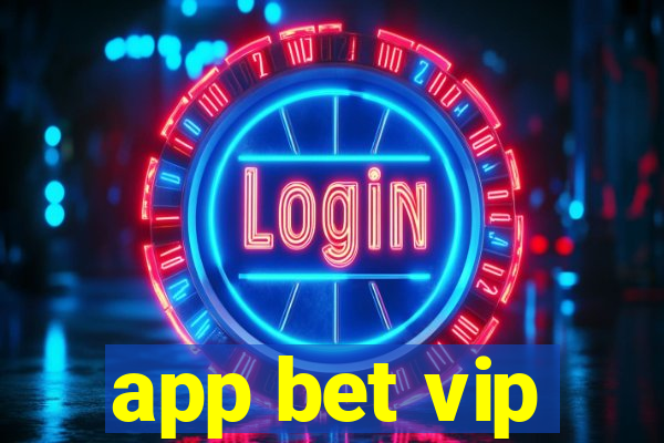 app bet vip