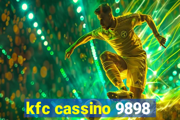 kfc cassino 9898