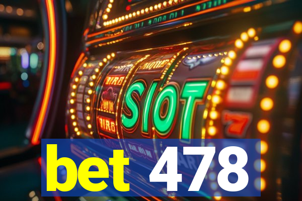 bet 478