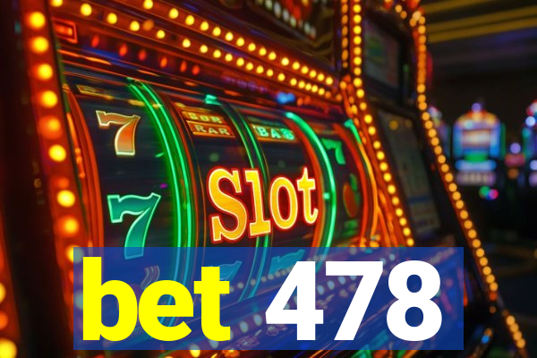 bet 478