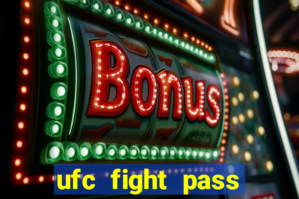 ufc fight pass assistir online