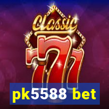 pk5588 bet