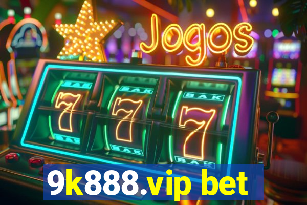 9k888.vip bet