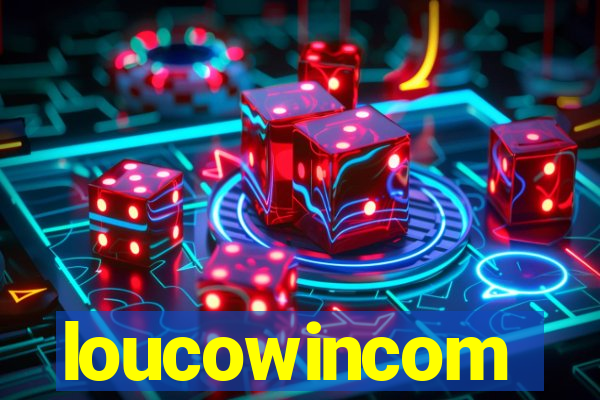 loucowincom