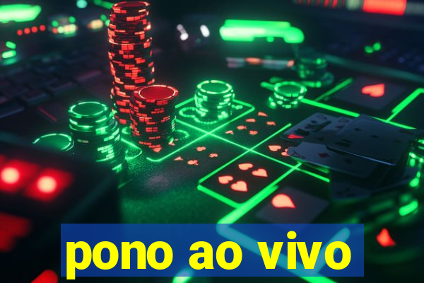 pono ao vivo