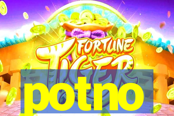 potno