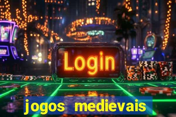 jogos medievais para celular