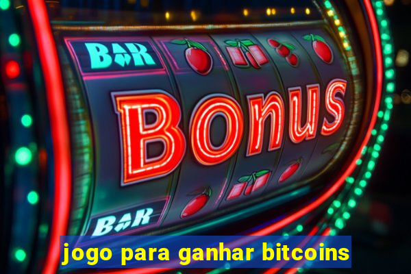 jogo para ganhar bitcoins