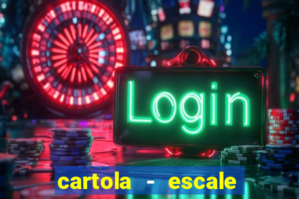 cartola - escale seu time!