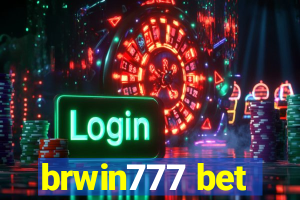 brwin777 bet