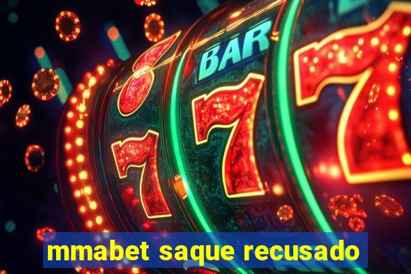 mmabet saque recusado