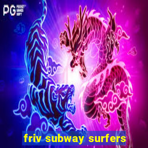 friv subway surfers