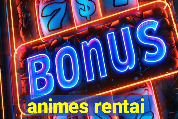 animes rentai