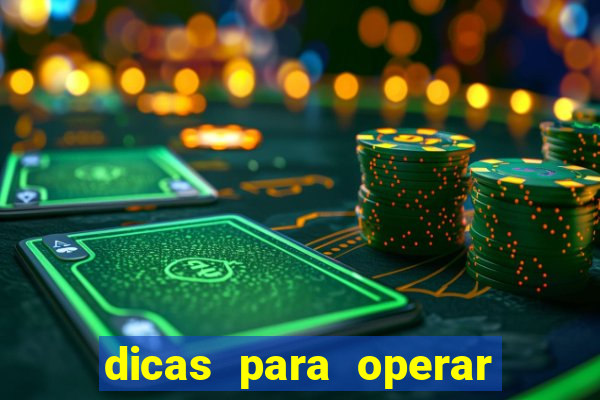 dicas para operar na iq option