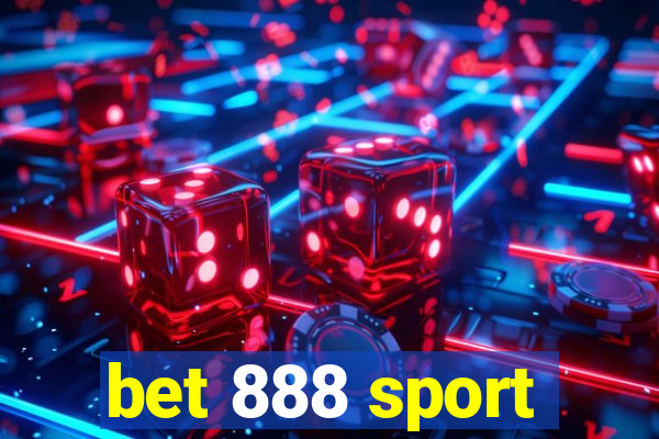 bet 888 sport