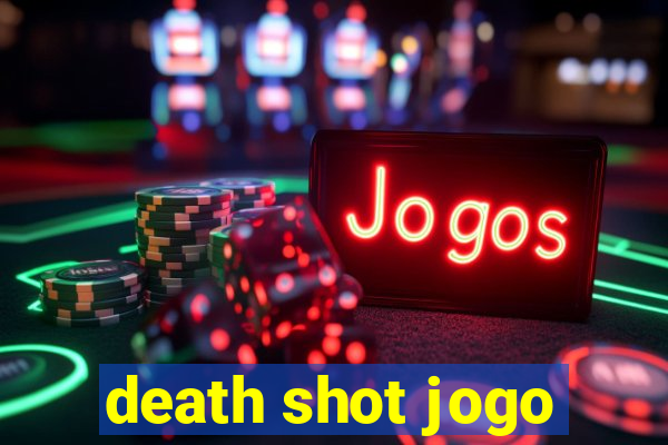 death shot jogo