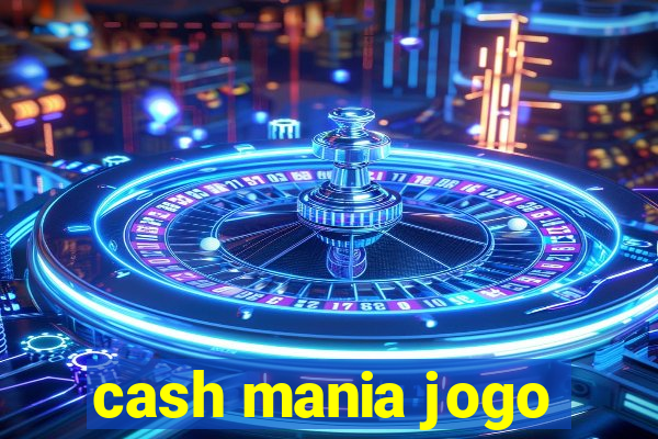 cash mania jogo