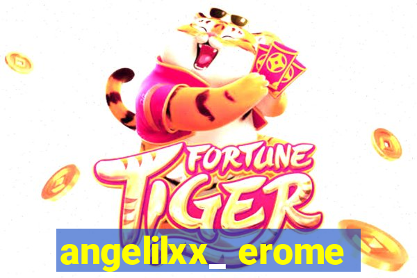 angelilxx_ erome