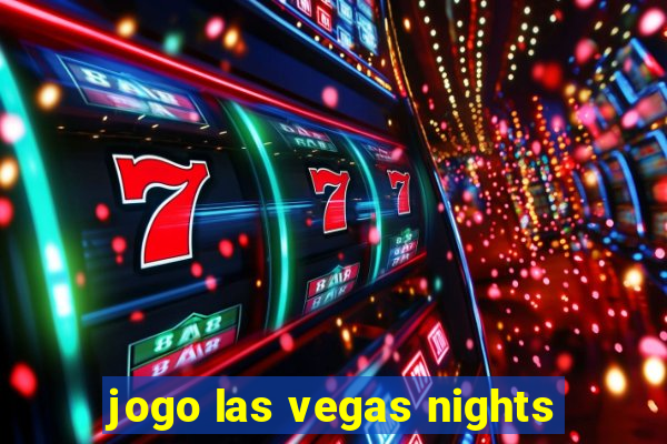 jogo las vegas nights