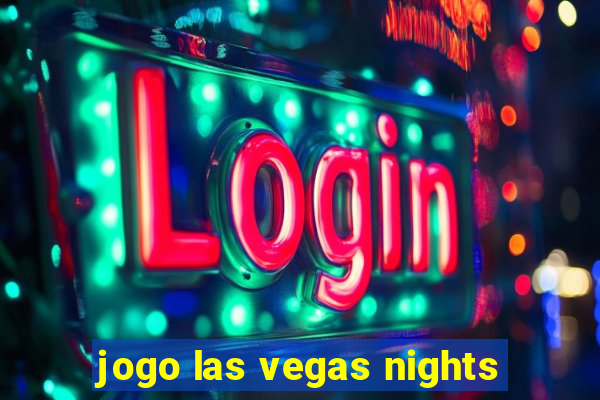 jogo las vegas nights