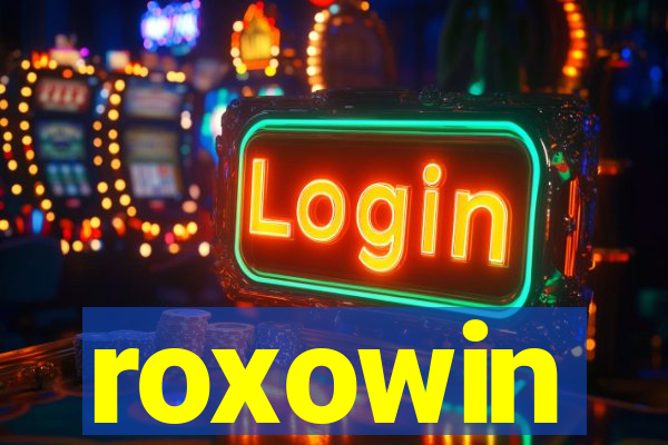 roxowin