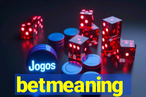 betmeaning