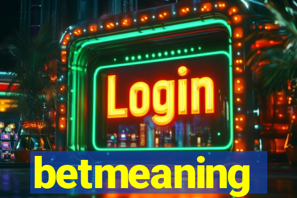 betmeaning