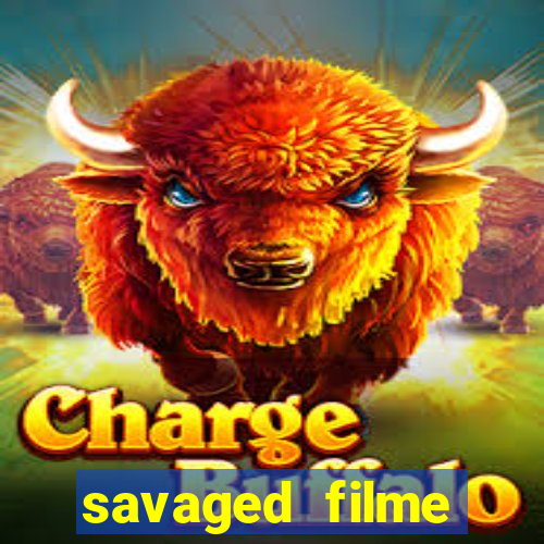 savaged filme completo dublado