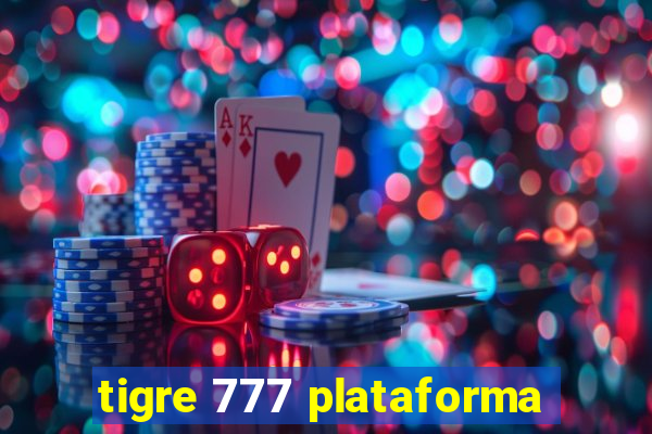 tigre 777 plataforma