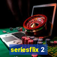 seriesflix 2