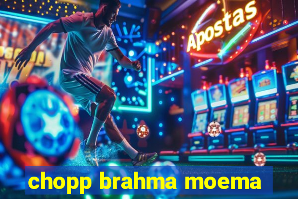 chopp brahma moema