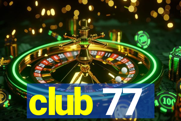 club 77