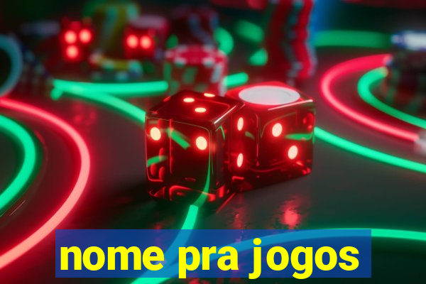 nome pra jogos