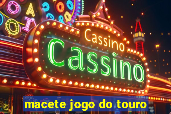 macete jogo do touro