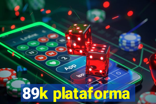 89k plataforma